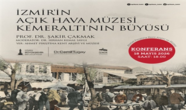 "Kemeraltı'nın büyüsü" konuşulacak