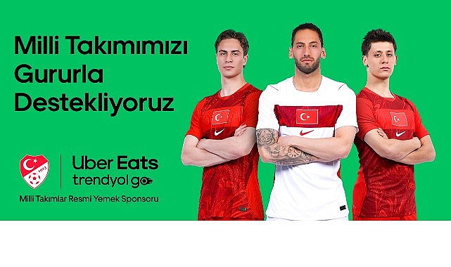 Uber Eats Trendyol Go, Türk Futbolunun Küresel Yolculuğunda "Milli Takımlar Resmi Yemek Sponsoru" Oldu