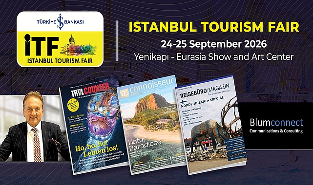 Avrupa Turizm Medyasının Önde Gelen Temsilcileri İstanbul Turizm Fuarı'nda Buluşuyor